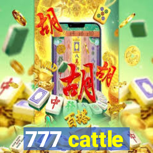 777 cattle